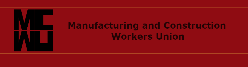 Manufacturing and Construction Workers Union